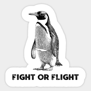 Fight or Flight Funny Penguin Sticker